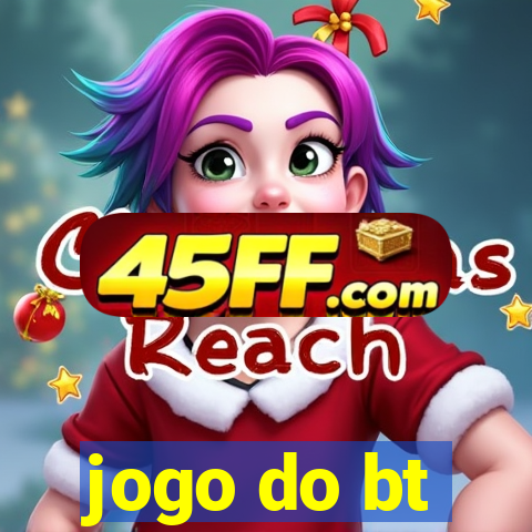 jogo do bt